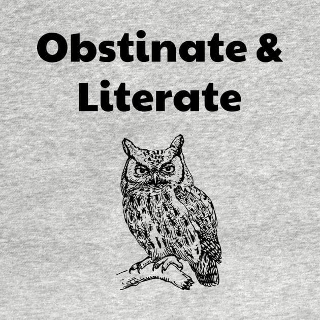 Obstinate and Literate by Obstinate and Literate